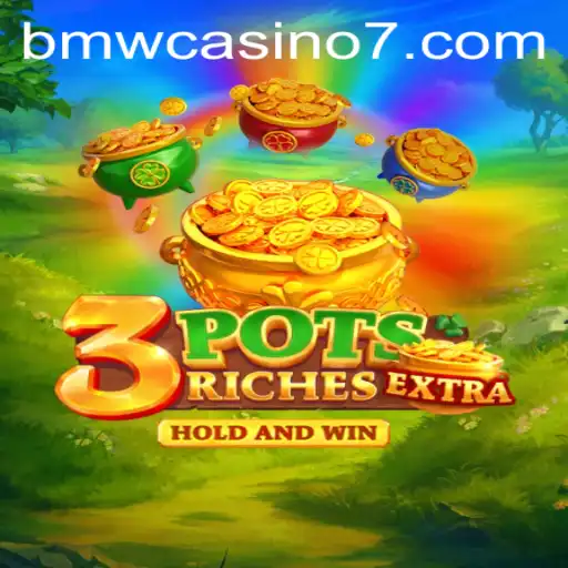 Discover the Exciting World of 3potsExtra at BMW Casino