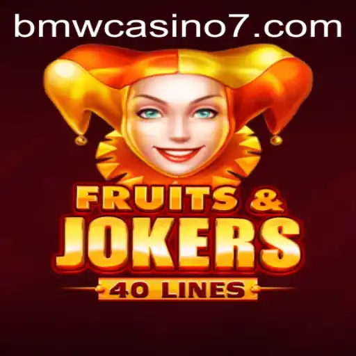 Exploring the Exciting World of FruitsAndJokers40 at BMW Casino