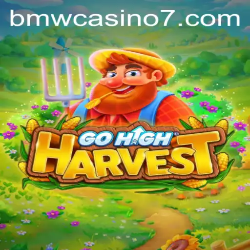 Exploring GoHighHarvest: A New Era in Gaming and Its Connection to BMW Casino