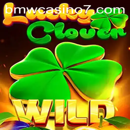 Unlock the Thrills of LuckyClover in BMW Casino