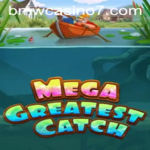 Unveiling MegaGreatestCatch: Dive into the Excitement at BMW Casino