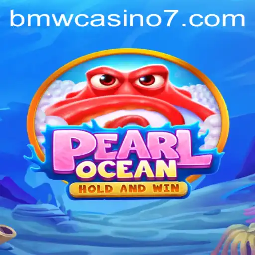 Explore the Exciting World of PearlOcean in the BMW Casino