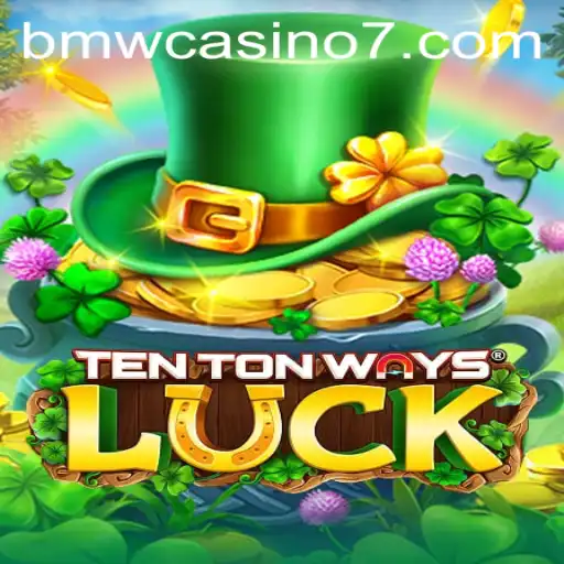 Experience the Thrills of TenTonWaysLuck in the World of BMW Casino