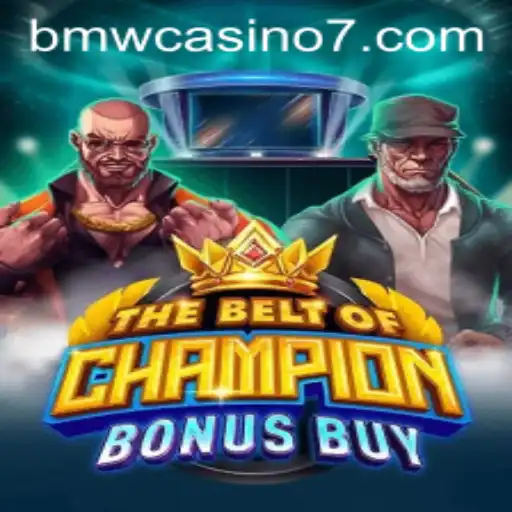 Discovering TheBeltOfChampionBonusBuy: A Casino Adventure with BMW Casino