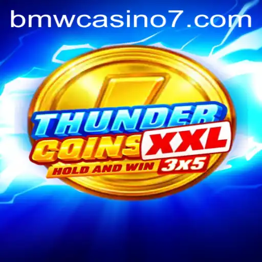 Discover the Thrills of ThunderCoinsXxl and the Allure of BMW Casino